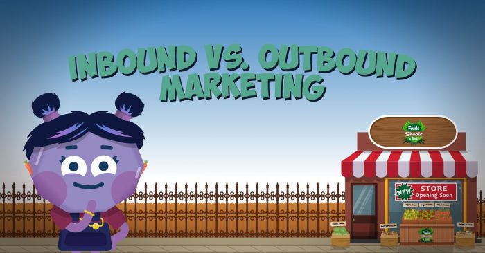 Inbound vs. Outbound Marketing