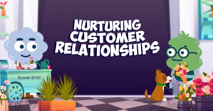 Nurturing Customer Relationships